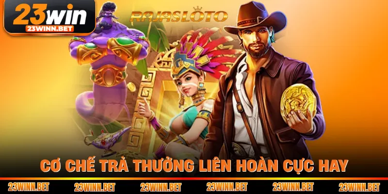Cơ chế trả thưởng liên hoàn cực hay