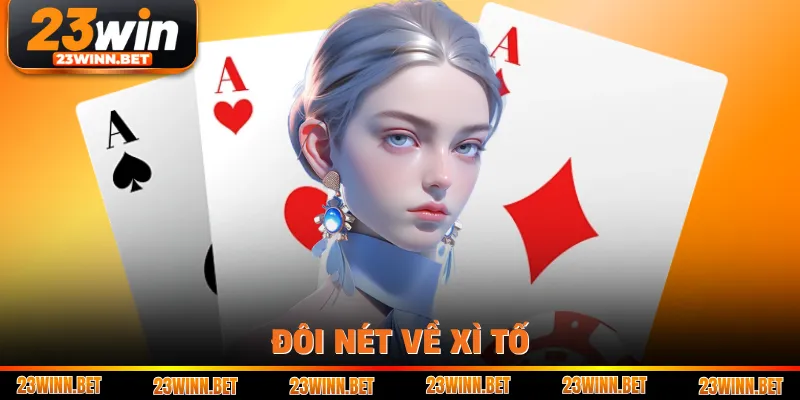 Đôi nét về xì tố