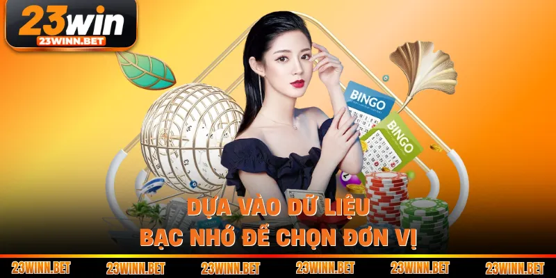 Dựa vào dữ liệu bạc nhớ để chọn đơn vị